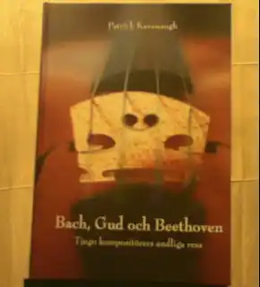 Bach, Gud och Beethoven