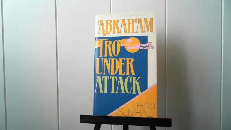 Abraham – tro under attack