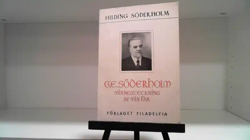 G. E. Söderholm. Minnesteckning av min far