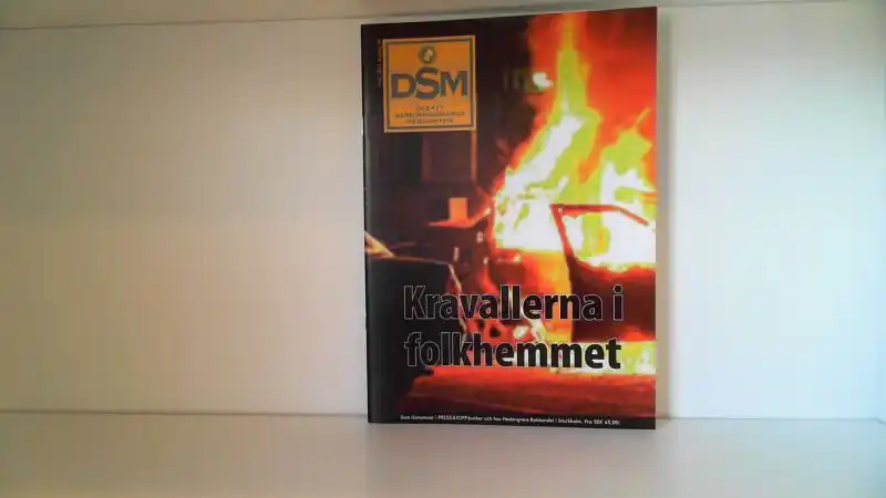 DSM Tidskriften Nr4/ 2013. Kravallerna i folkhemmet