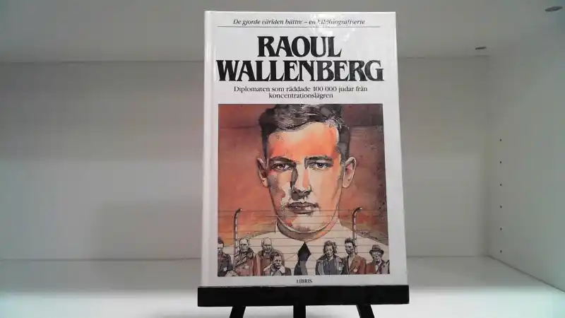 De gjorde världen bättre – en bildbiografiserie. Raoul Wallenberg