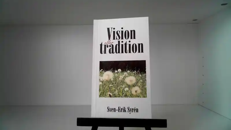 Vision eller tradition