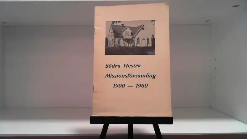 Södra Hestra Missionsförsamling 1900 – 1960