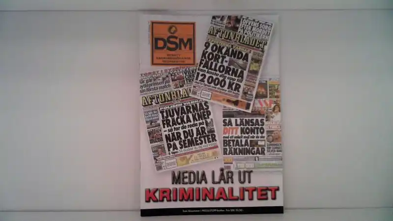 DSM Tidskriften Nr4/ 2016. Media lär ut kriminalitet. Agenda 2030 del 1