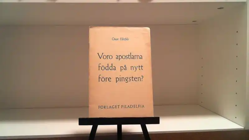 Voro apostlarna födda på nytt före pingsten?