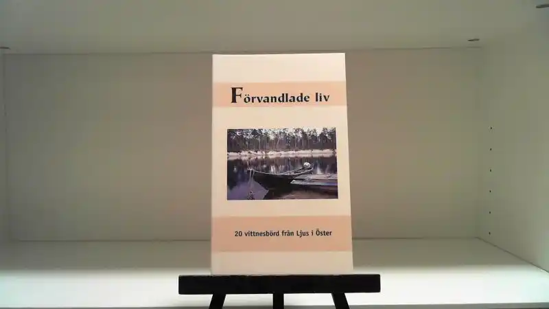 Ljus i Öster. Förvandlade liv
