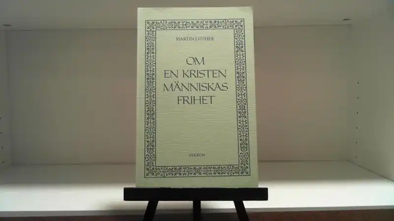 Om en kristen människas frihet