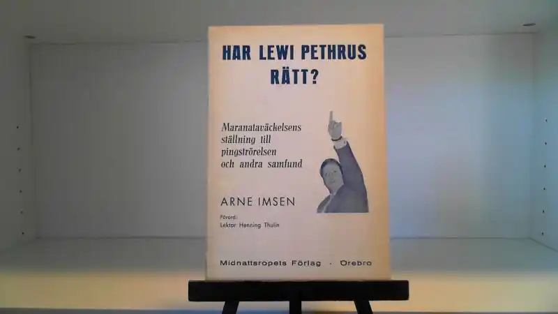 Har Lewi Pethrus rätt?