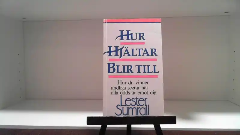 Hur hjältar blir till