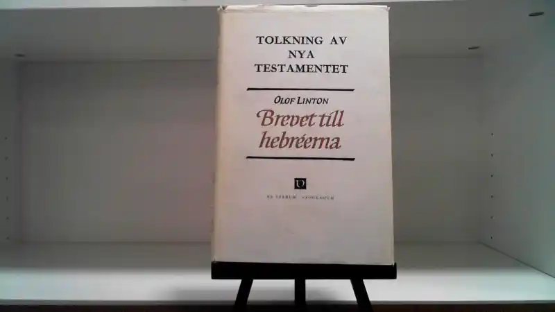 Tolkning av Nya Testamentet. X:I. Brevet till hebréerna