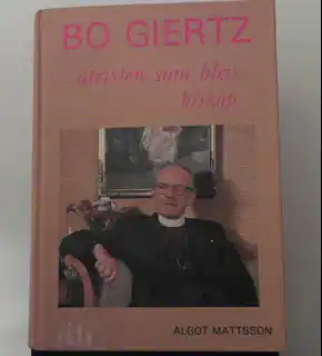 Bo Giertz - ateisten som blev biskop