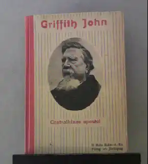 Griffith John - Centralkinas apostel