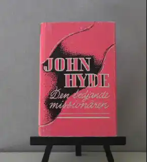 John Hyde - den bedjande missionären