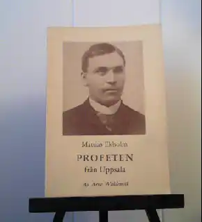 Mattias Ekholm - Profeten från Uppsala