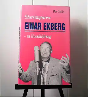 Storsångaren Einar Ekberg - en livsskildring
