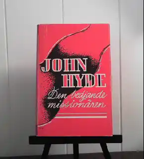 John Hyde - den bedjande missionären