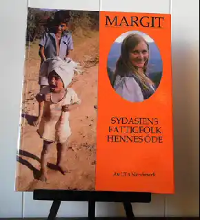 Margit (Stefansson-Selvarajah) – Sydasiens fattigfolk hennes öde