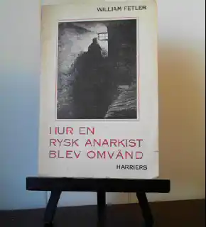 Hur en rysk anarkist blev omvänd 